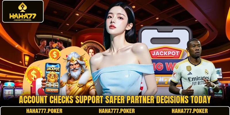 Account checks support safer partner decisions today