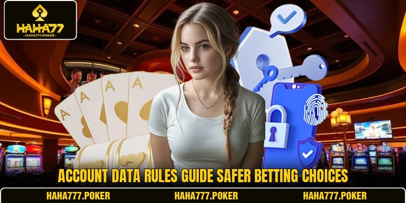 Account data rules guide safer betting choices