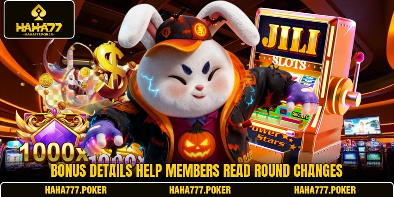 Bonus details help members read round changes