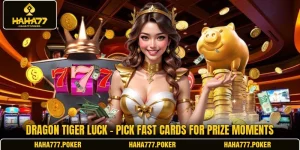 Dragon Tiger Luck - Pick Fast Cards For Prize Moments