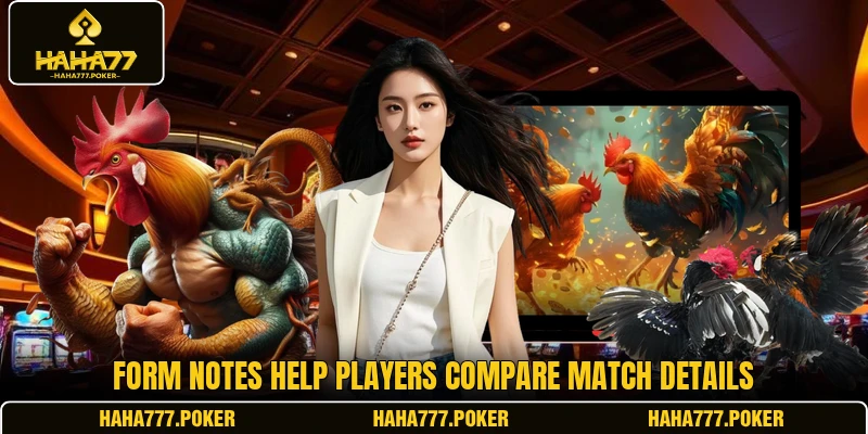 Form notes help players compare match details
