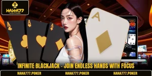Infinite Blackjack - Join Endless Hands With Focus