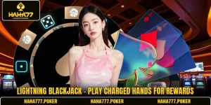 Lightning Blackjack - Play Charged Hands For Rewards