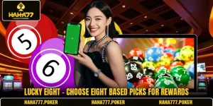 Lucky Eight - Choose Eight Based Picks For Rewards