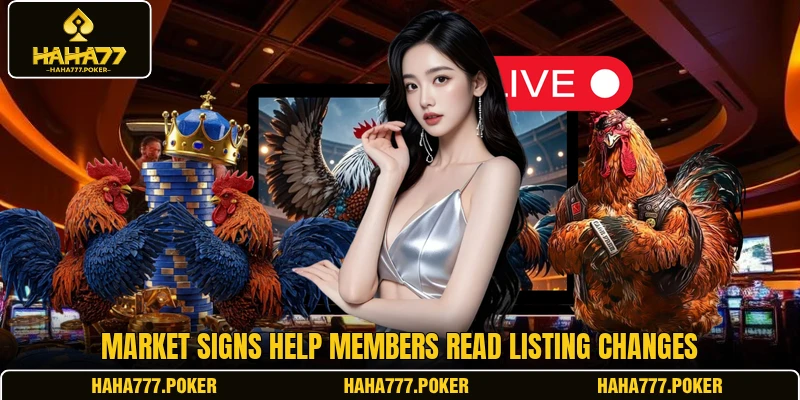 Market signs help members read listing changes