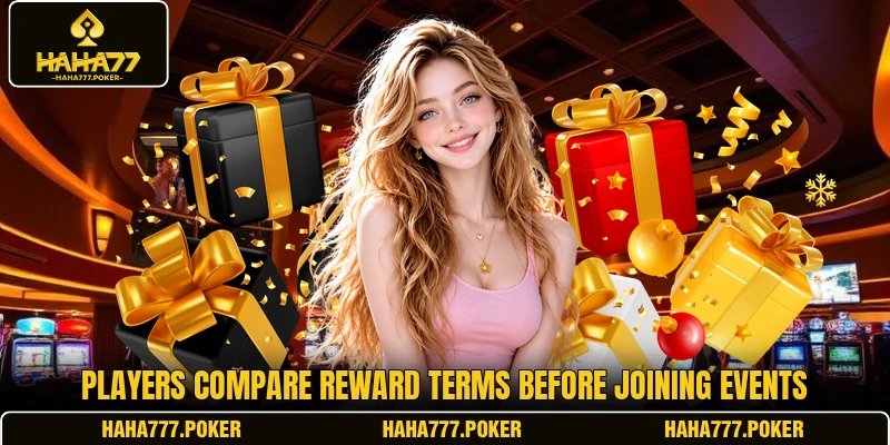 Players compare reward terms before joining events