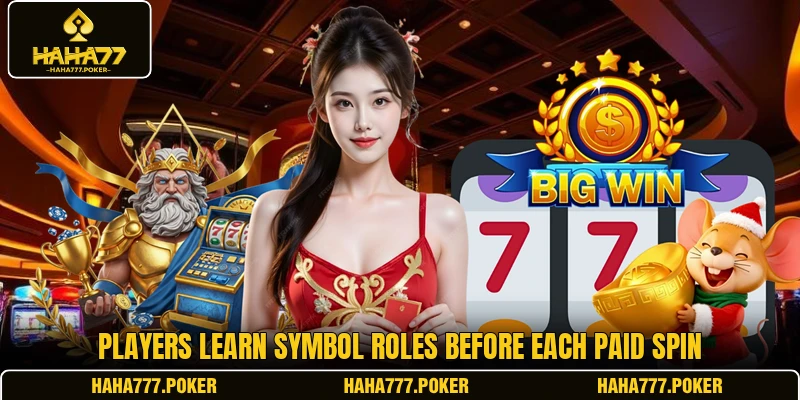 Players learn symbol roles before each paid spin