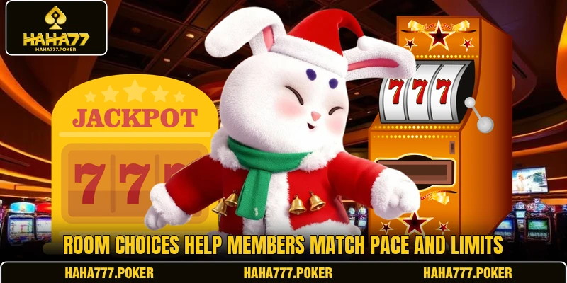 Room choices help members match pace and limits