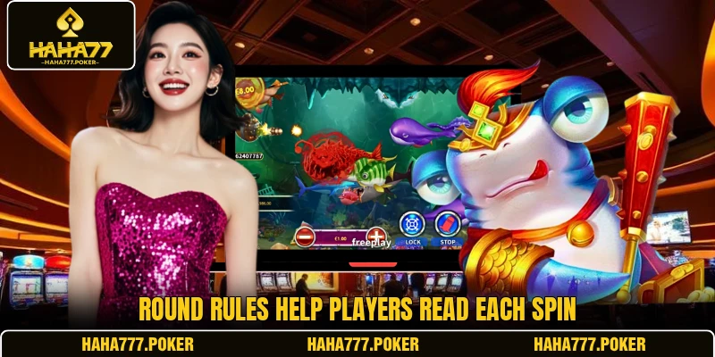Round rules help players read each spin
