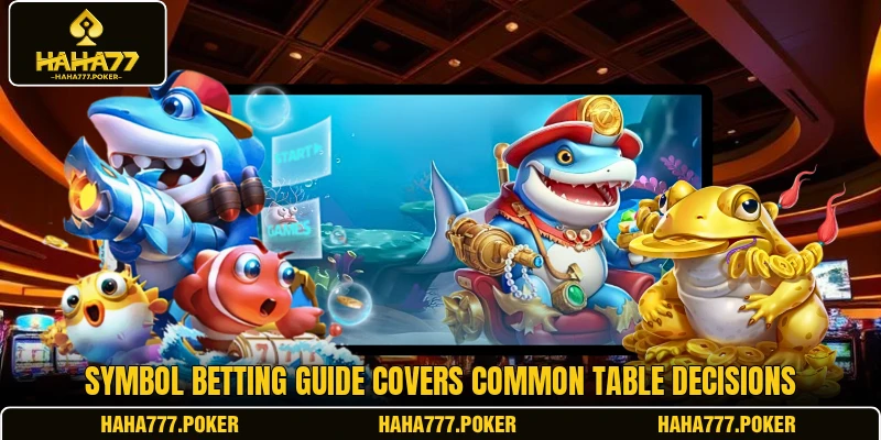 Symbol betting guide covers common table decisions